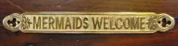 "MERMAIDS WELCOME" brass sign plaque, 11-1/2" (new)