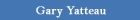 Gary Yatteau