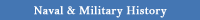 Naval & Military History
