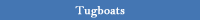 Tugboats