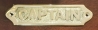 "CAPTAIN" brass plaque, 6" (new)